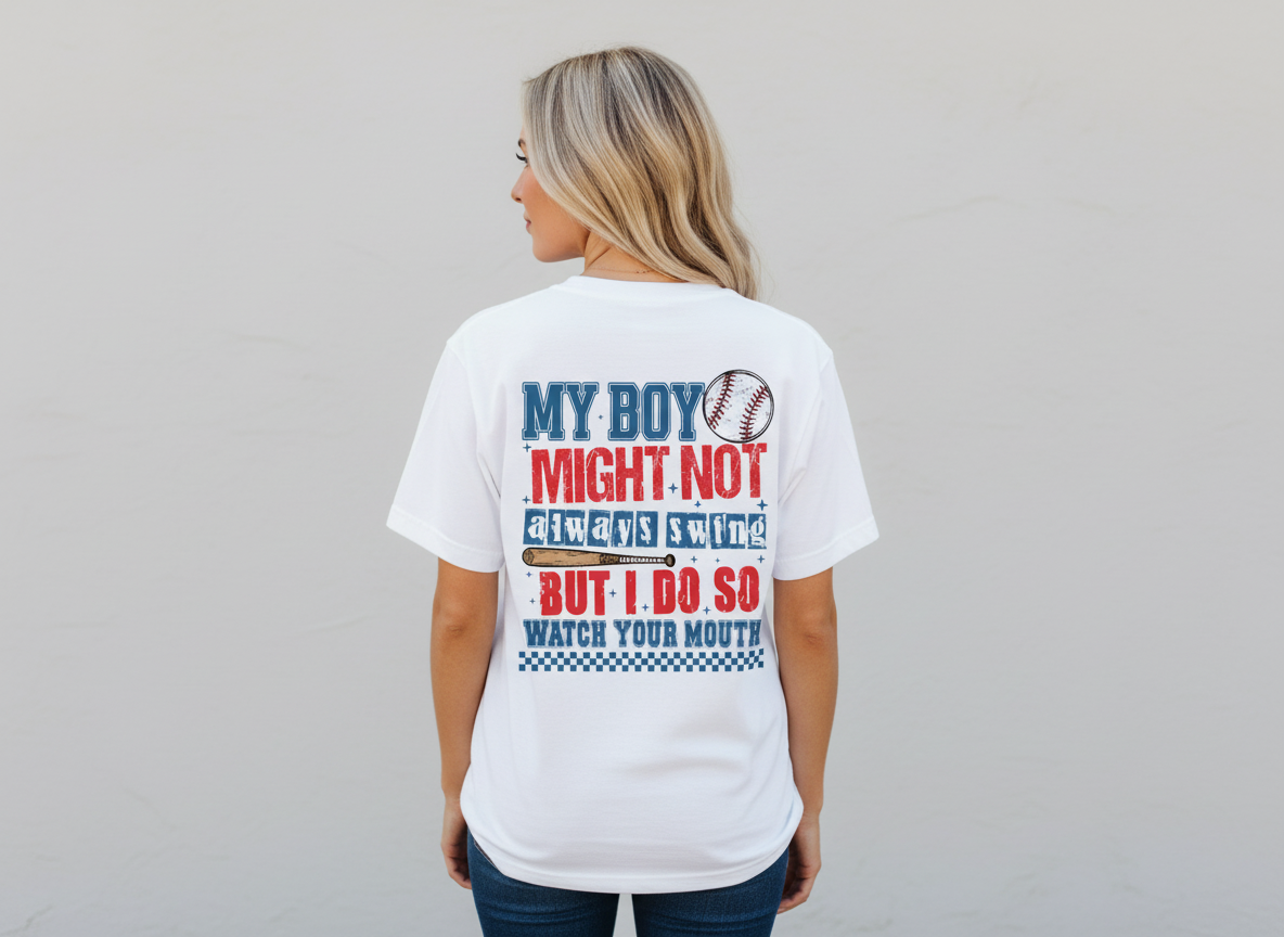 Baseball Mom Shirt – My Boy Might Not Always Swing But I Do Graphic Tee